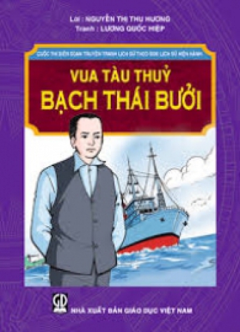 Kể lại câu chuyện Vua tàu thuỷ theo lời Bạch Thái Bưởi rất hay