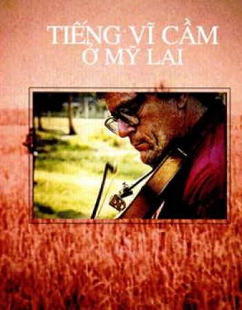 Kể lại câu chuyện Tiếng Vũ cầm ở Mỹ Lai