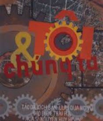 Phân tích vở kịch Tôi và chúng ta của Lưu Quang Vũ